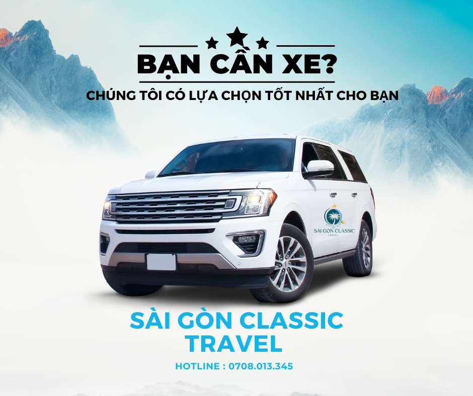 Sài Gòn Classic Travel – Nhà cung cấp dịch vụ cho thuê xe uy tín
